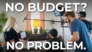 how to make a film with almost no budget