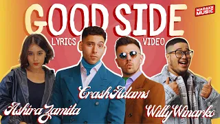 Download Crash Adams Good Side Lyrics Video Remix with Willy Winarko and Ashira Zamita MP3