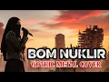 Lagu Bom Nuklir – Nasidaria | Gothic Metal Cover