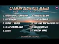 Download Lagu Dj Slow Remix Full Album Pop Indo Cocok Buat Santai Dan Perjalanan (Zamproject Remix)