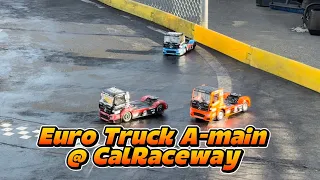 Euro Truck RC Class A Main At CalRaceway In Orange CA 