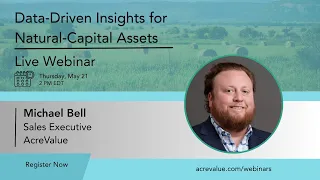 AcreValue Webinar - Data Driven Insights for Natural Capital Assets