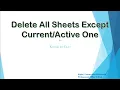 Quickly Delete All Sheets Except Current Active One From Workbook