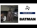 TRAVIS SCOTT - BATMAN