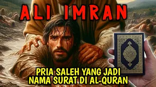 Download FAKTA ALI IMRAN ! PRIA SALEH YANG DIABADIKAN DALAM AL-QURAN MP3