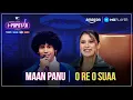 Lagu O Re O Suaa | Maan Panu | I-Popstar : Vol.1 | EP07 | Amazon MX Player
