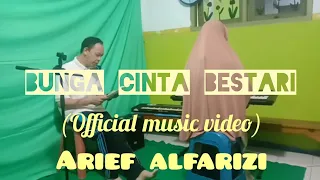 Download BUNGA CINTA BESTARI  (Official Music Video)Arief alfarizi.Original karya sendiri. MP3