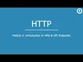 HTTP Part 2 Introduction to APIs and API Endpoints