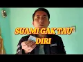 Download Lagu Suami gak tau diri