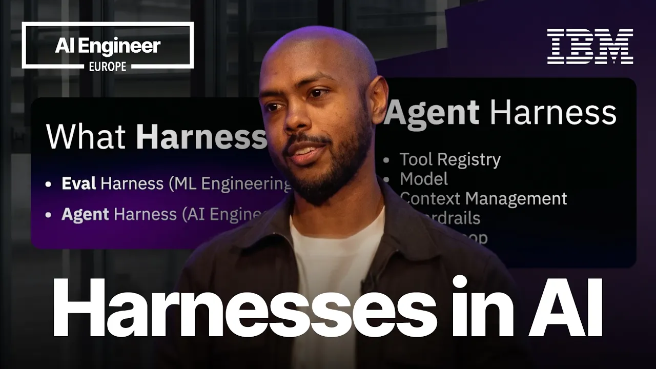 Harnesses in AI: A Deep Dive — Tejas Kumar, IBM: video thumbnail