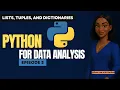 Python Essentials Lists Tuples and Dictionaries Explained Course 3