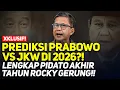 Lagu XKLUSIF! PREDIKSI PRABOWO VS JKW DI 2026?! LENGKAP PIDATO AKHIR TAHUN ROCKY GERUNG!!