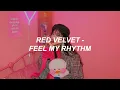 Download Lagu Red Velvet 레드벨벳 'Feel My Rhythm' Easy Lyrics