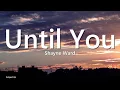Download Lagu Shayne Ward - Until You (Lyrics) 💖 | Romantic Love Song for Her/Him