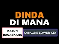 Download Lagu Katon Bagaskara - Dinda Di Mana (Karaoke Lower Key)