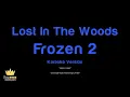 Frozen 2 - Lost In The Woods (Karaoke Version)