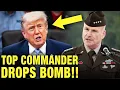 Trump FURIOUS As Top Military Commander Drops BOMBSHELL on Him