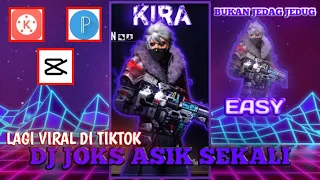 Download CARA EDIT FF DJ JOKS ASIK SEKALI YANG LAGI VIRAL DI TIKTOK || KINE MASTER,PIXELLAB,CAPCUT MP3