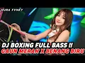 Lagu DJ BOXING GAUN MERAH X BENANG BIRU | DJ JUNGLE DUTCH PALING TINGGI FULL BASS TERBARU 2025