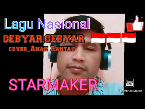 Download MP3 lagu Nasional, GEBYAR,GEBYAR... cover anak rantau_starmaker