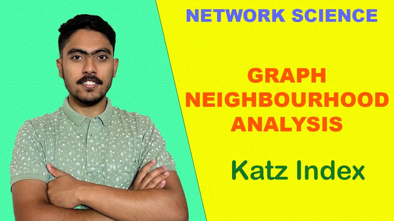 Katz Index | Graph Neighbourhood Overlap | Network Science