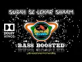 Download Lagu Subah Se Lekar Shaam | Bass Boosted | Ultra Deep Bass | Hindi Old Is Gold Songs