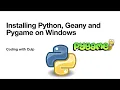 Installing Python Pygame and Geany on Windows 10