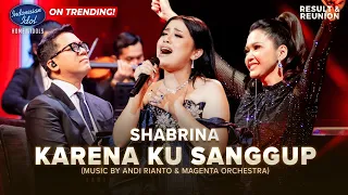 shabrina leanor x andi rianto karena ku sanggup agnez mo result u0026 reunion indonesian idol 2025