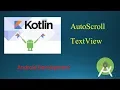 AutoScroll View Kotlin Kotlin Tutorials