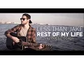 Download Lagu Less than jake - Rest Of My Life (cover)