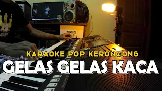 Download Gelas Gelas Kaca Karaoke Pop Keroncong MP3