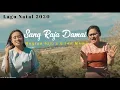 Download Lagu LAGU NATAL TERBAIK 2020IISang  Raja DamaiII REGINA IDJU  \u0026 ELLEN MAMOII CIPT. GABBY N. HAMA NIRON