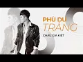 Download Lagu Phù Du Trắng - Châu Gia Kiệt [ Audio Official ]