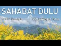 Download Lagu Prinsa Mandagie - Sahabat Dulu (Lirik) | OST. Layangan Putus
