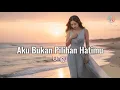 Download Lagu Aku bukan Pilihan Hatimu - Ungu | Cover by Aini