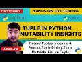 Python for Beginners - 016 Hands on live-coding Tuple Nested Tuple Immutability in Tuple
