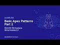 codeLive Basic Apex Patterns - Part 2
