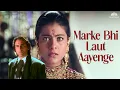 Download Lagu Mar Ke Bhi Laut Aayenge | Abhijeet | Saif Ali Khan | Kajol | Hameshaa | Hindi Songs