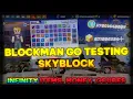 Blockman Go Testing IS BACK SKYBLOCK - INFINITY ITEMS GCUBES MONEY ADMIN PANEL