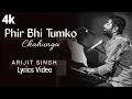 Download Lagu Phir Bhi Tumko Chaahunga: Arijit Singh | Lyrics | Arjun K \u0026 Shraddha K | Mithoon | Manoj M