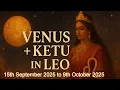 Download Lagu Venus and Ketu's Tranist in Leo - Lessons of Love, Ego \u0026 Surrender 