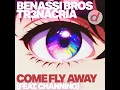 Come Fly Away (feat. Channing)