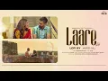 Laare (Lofi) Jawed Gill | Maninder Buttar | Ft. Sargun Mehta | B Praak | Jaani