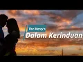 Download Lagu Dalam Kerinduan - The Mercy's (Video Lyrics)