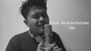 aji kosasi takkan pernah kembali official video lirik 