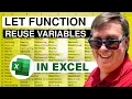 Excel LET Function Revisited Second Look at Reusing Variables - Episode 2326
