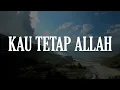 Download Lagu Nikita - Kau Tetap Allah (Lirik)