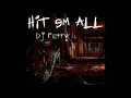 Download Lagu DJ FERRY - HIT EM ALL