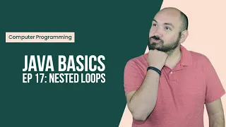 Java Basics Ep17 Nested Loops