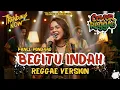 Lagu BEGITU INDAH || COVER REGGAE SANTUY || TONKTUNE